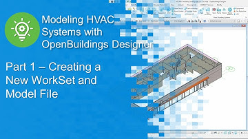 Part 1 - Creating a New WorkSet and Model File in OpenBuildings Designer