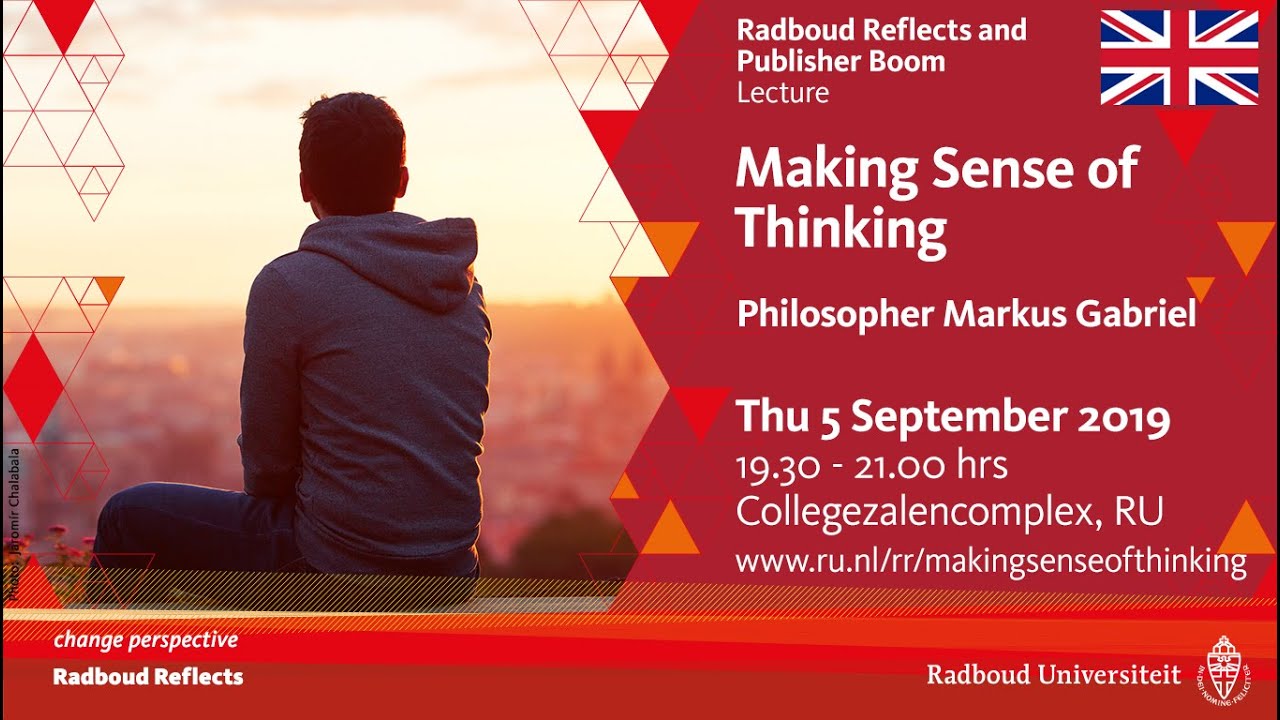 Making Sense of Thinking |  Lecture by philosopher Markus Gabriel