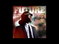 Future - Neva End (Extended Remix) (feat. Kelly Rowland)