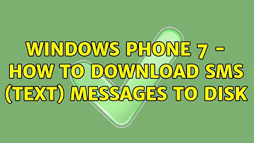Windows Phone 7 - How to download SMS (text) messages to disk (3 Solutions!!)