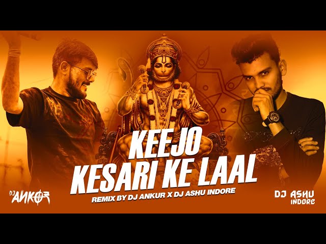 Keejo Kesari Ke Laal | Hanuman Janmotsav Special Remix l @DJAnkurofficial x @DJAshuIndore class=