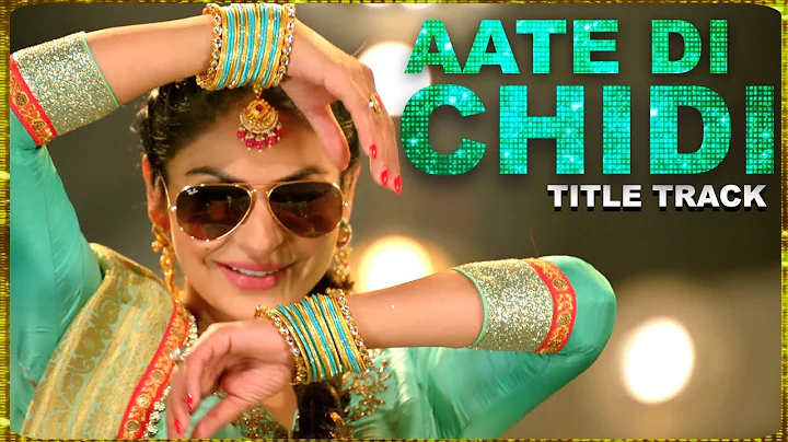 Aate Di Chidi (Song) - Neeru Bajwa, Amrit Maan | M...