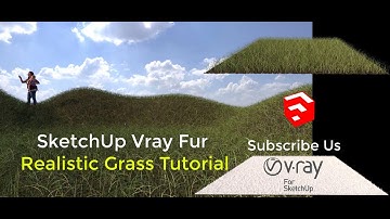 Vray (Next) for SketchUp : Realistic Grass Tutorial