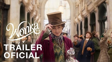WONKA | Tráiler Oficial | Doblado