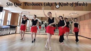 Sin Que Perdones (aka A Kind of Hush) Linedance - Beginner Level