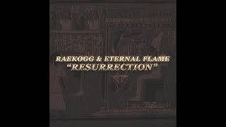 Eternal Flame & Raekogg - Resurrection