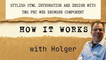 Stylish HTML Integration and Design with TMS FNC Web Browser Component
