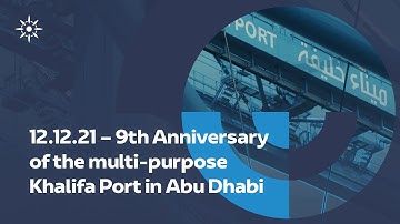9th Anniversary of the multi-purpose Khalifa Port in Abu Dhabi I AD Ports Group