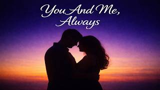 You And Me, Always (LYRICS) | Godly Love Song for Lovers | A Promise Before God
