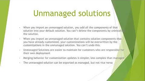 Unmanaged solutions