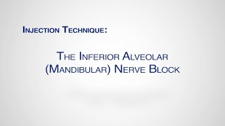 Module: Inferior Alveolar Mandibular Nerve Block Injection