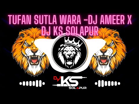 TUFAN SUTLA WARA   DJ AMEER X KS SOLAPUR  NAVRATRI MIX  DEVI SPL  DJ AMEER  DJ KS SOLAPUR