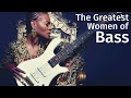 10 of the greatest bass women ever