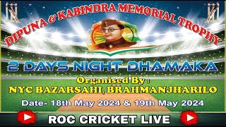 🛑LIVE MATCH || NYC BAZARSAHI NIGHT CRICKET TOURNAMENT || #RocCricket