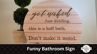 Funny Bathroom Decorating Signs, Bathroom Decor, Farmhouse Sign Art for Wall