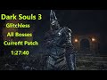 DS3 Glitchless All Bosses Current Patch Speedrun - 1:27:40