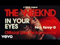 The weeknd  in your eyes ft kenny g official live performance  vevo