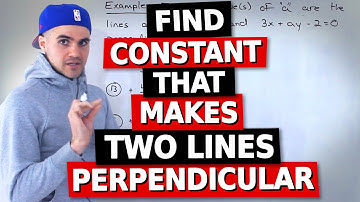 QMS 110 - Find Constant that Makes Two Lines Perpendicular - Ryerson University