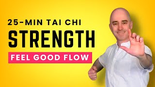 25-Min Tai Chi for Strength - Strong & Centered Feel Good Flow