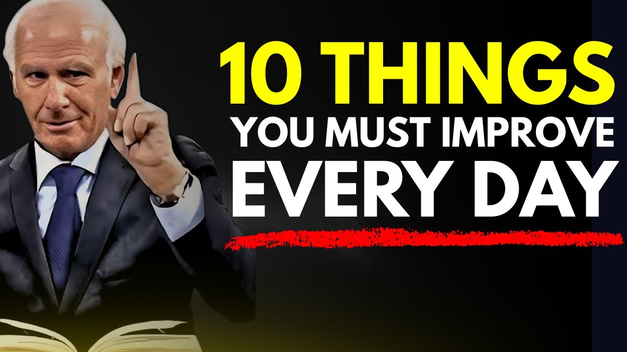 10 Things You Must Work On Every Day | Jim Rohn Life Lesson | Daily ...