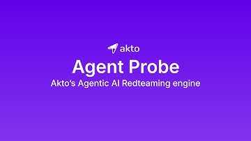 Akto Agent Probe | Red Teaming AI Agents, MCP & GenAI Apps