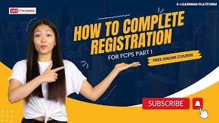 How To Complete Registration For FCPS Part-I
