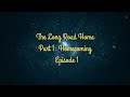 The Long Road Home Episode 1