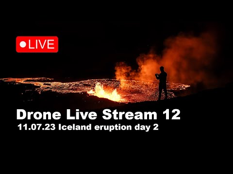 LIVE 11.07.23 Day 2 at the volcano eruption in Iceland! Drone live stream