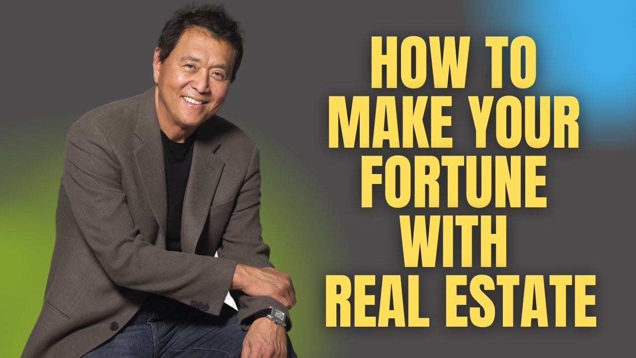 🏡 How To Make Your Fortune With Real Estate (Robert Kiyosaki) YouTube