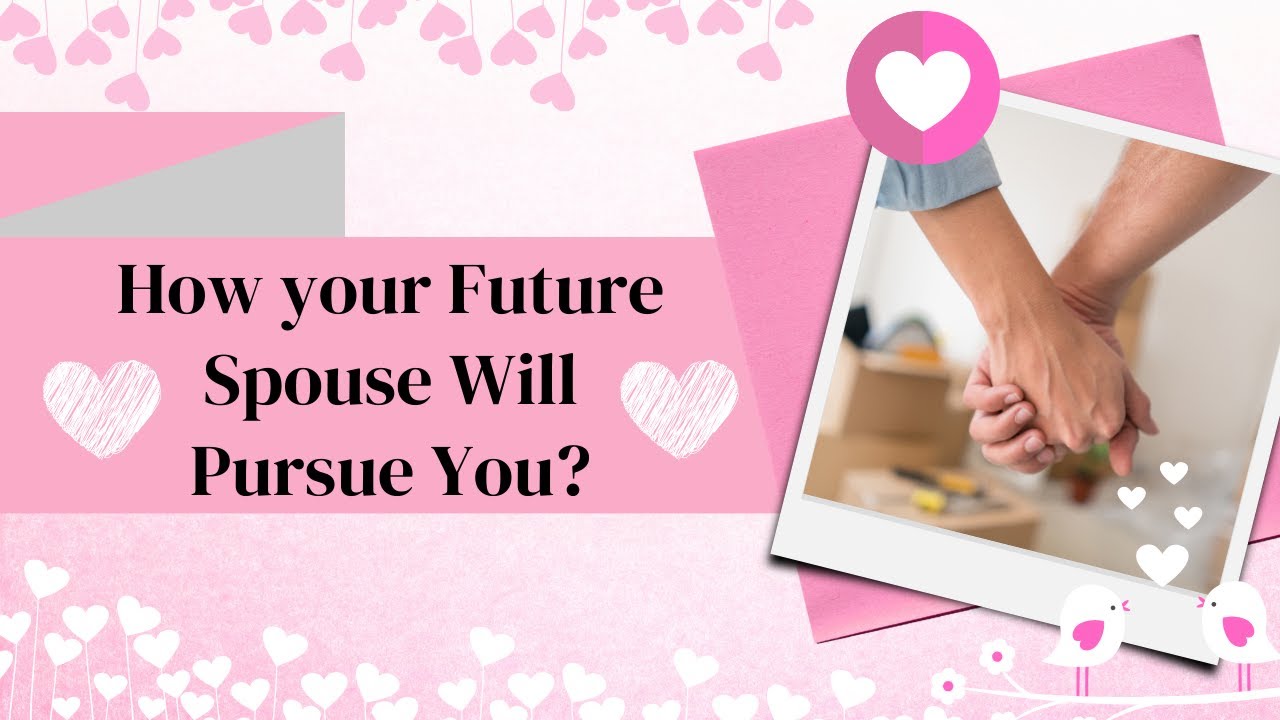 Future Spouse💖 How your Future Spouse Will Pursue You? Their Feelings and Actions 💖💖PICK A CARD!