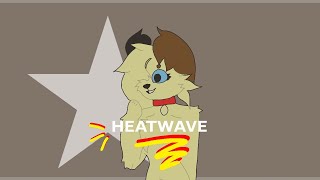 HEATWAVE | Animation Meme | gift for blackie sootfur (ft. bop cat)