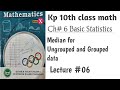 Median of Ungrouped and Grouped data | 10th class maths chapter 6 basic Statistics
