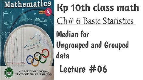 Median of Ungrouped and Grouped data | 10th class maths chapter 6 basic Statistics