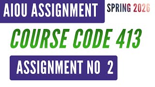 AIOU Code 413 Sociology II (عمرانیات II) Solved Assignment No.2 | Spring 2026 | BA Level