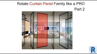 Mastering Curtain Panel Rotation in Revit, How to Rotate Curtain Panel Family like a PRO - Part 2