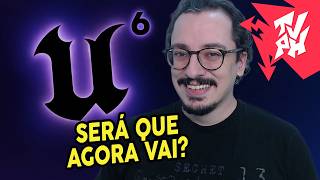 A Missão da Unreal Engine 6 (Consertar a Unreal Engine 5)