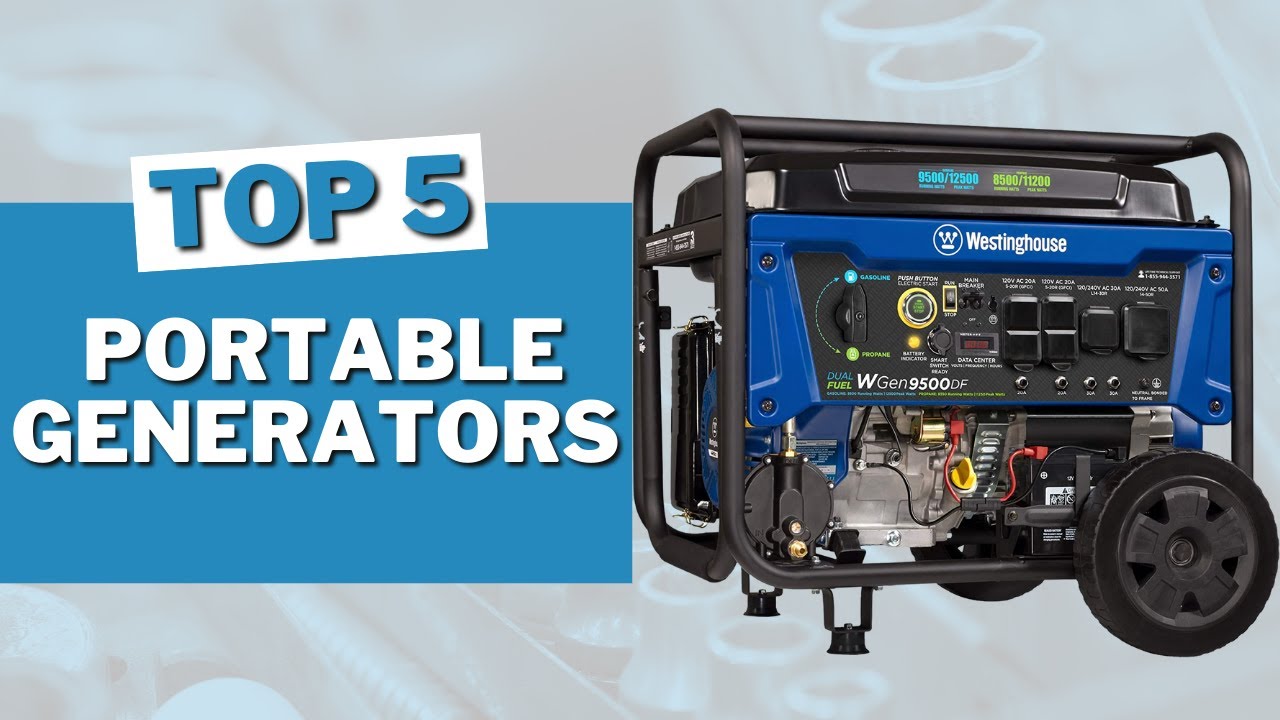Top 5 Portable Generators in 2023