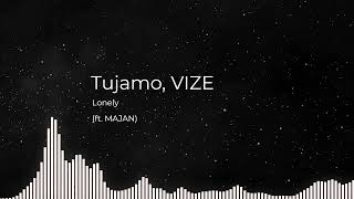 Tujamo, VIZE - Lonely (ft. MAJAN)