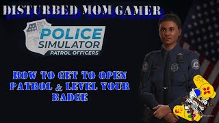 HOW TO GET TO OPEN PATROL-Police Simulator: Patrol Officers 🚔