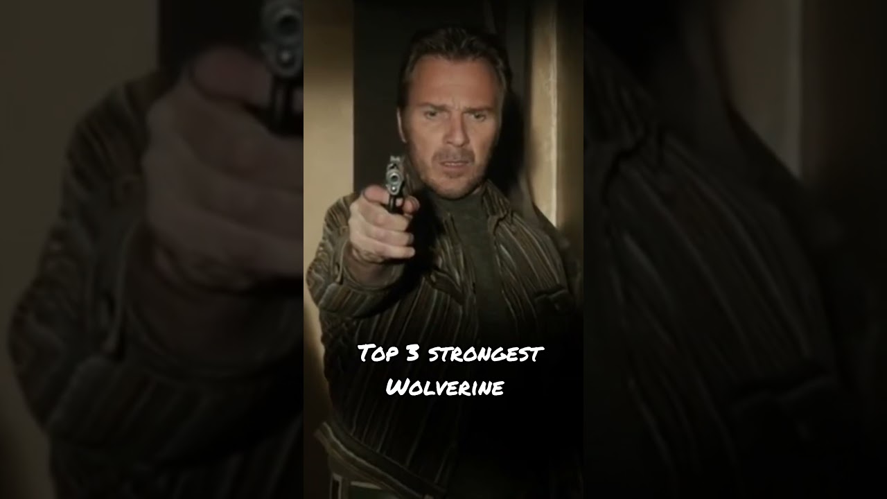 Top 3 strongest Wolverine