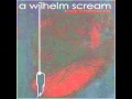 A Wilhelm Scream - Better Health Through Screaming In Tune