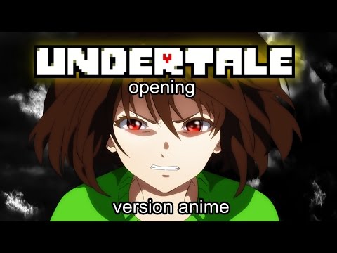 Undertale Anime Opening Animation Fan Made By Raysther Animations