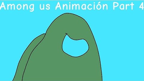 Among US Animacion Part 4 - Shapeshift