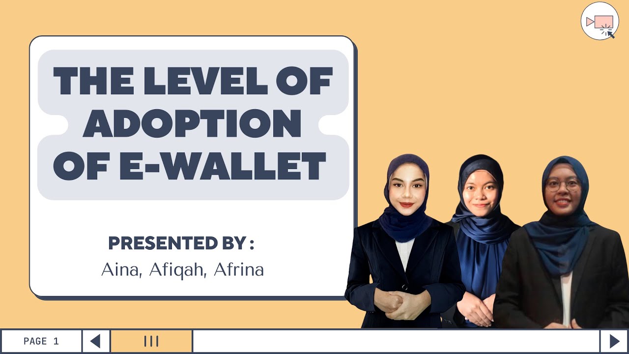 PRESENTATION VIDEO : THE LEVEL OF ADOPTION OF E-WALLET