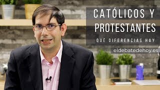 ¿Cuál es la diferencia entre un católico y un protestante?