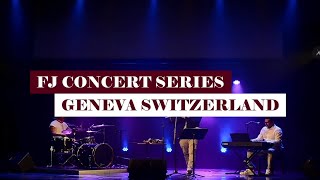 FJ CONCERTS SERIES: GENEVA SWITZERLAND (2021) - FJ CONCERTS AND EVENTS