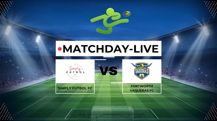 SIMPLY FUTBOL VS VAQUERAS FC  |  MATCHDAY-LIVE