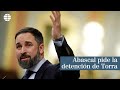 Santiago Abascal: "Torra tiene que ser detenido"| EL MUNDO