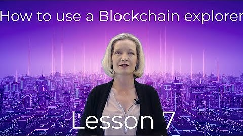 How to use a  Blockchain Explorer (Lesson 7 Web3 full course)