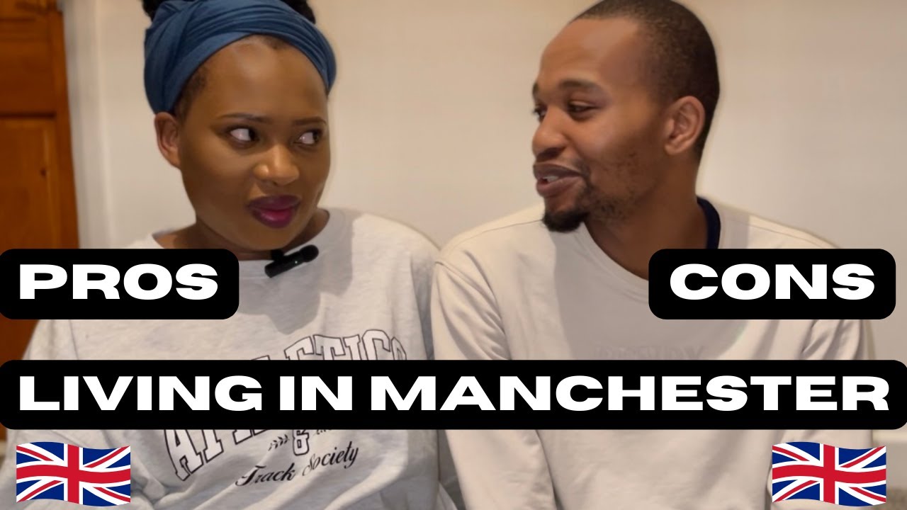 Pros & Cons of living in the UK (Manchester) | 
